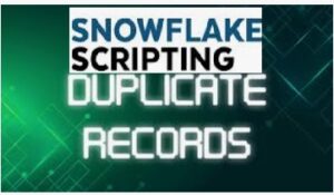 Snowflake:SQL Scripting Procedure to find Duplicate